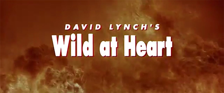 Wild at Heart (1990) — Art of the Title